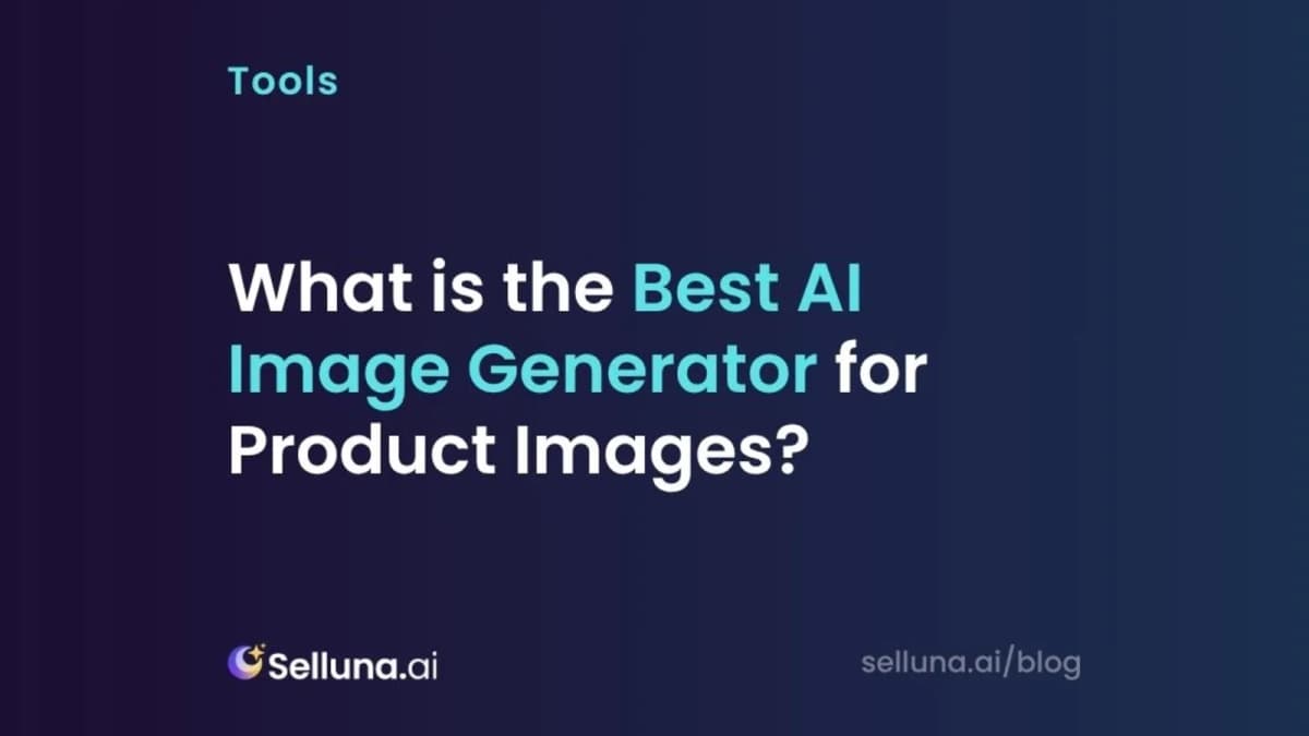 What is the Best AI Image Generator for Product Images?