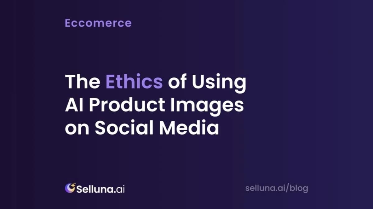 The Ethics of Using AI Product Images on Social Media