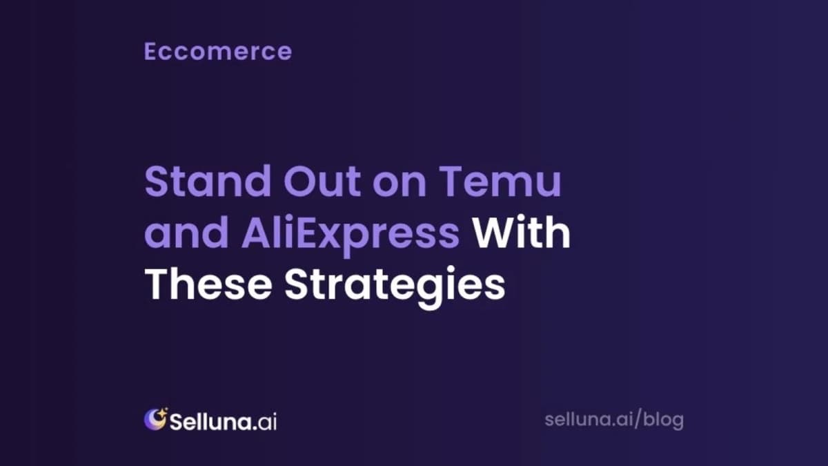 Stand Out on Temu and AliExpress With These Strategies